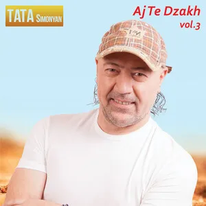 Aj Te Dzakh, Vol. 3 by Tata Simonyan Թաթա Սիմոնյան album cover