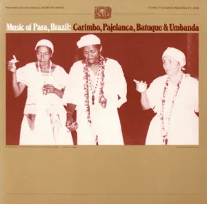 Music of Para, Brazil: Carimbó, Pajelança, Batuque and Umbanda album cover