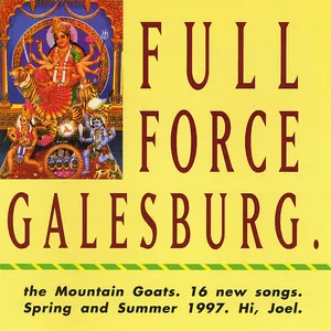 Full Force Galesburg by The Mountain Goats album cover