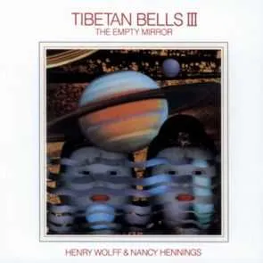 Tibetan Bells III: The Empty Mirror by Henry Wolff & Nancy Hennings album cover