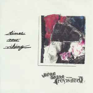 Born Again Revisited by Times New Viking album cover
