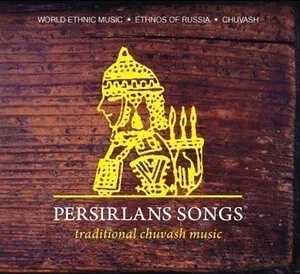 Persirlans Songs: Traditional Chuvash Music