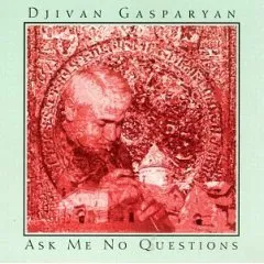 Ask Me No Questions by Djivan Gasparyan album cover