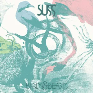 Birds & Beasts by SUSS album cover