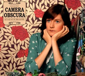 Let's Get Out of This Country by Camera Obscura album cover