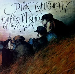 A Different Kind of Love Song by Dick Gaughan album cover