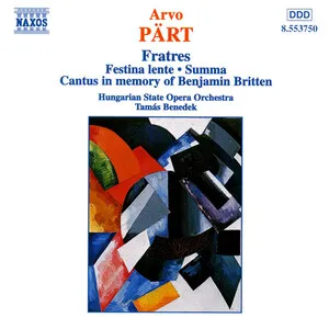 Fratres; Festina lente; Summa; Cantus in Memory of Benjamin Britten by Arvo Pärt / Magyar Állami Operaház Zenekara / Tamás Benedek album cover