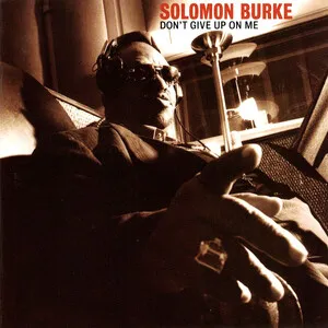 Don't Give Up on Me by Solomon Burke album cover