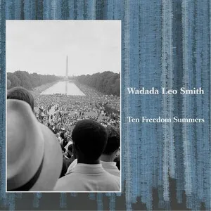 Ten Freedom Summers by Wadada Leo Smith album cover