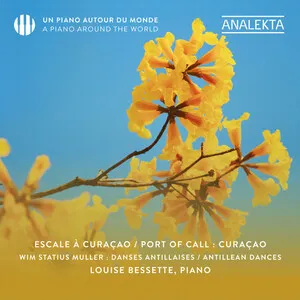 Antillean Dances – Port-of-Call: Curaçao by Louise Bessette album cover