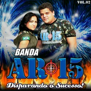 Disparando o Sucesso, Vol. 2 by Banda AR-15 album cover