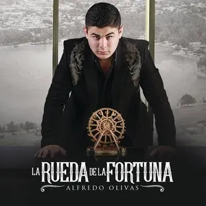 La rueda de la fortuna by Alfredo Olivas album cover
