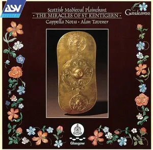The Miracles of St Kentigern (Scottish Medieval Plainchant)