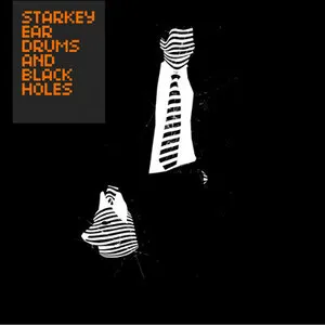 Ear Drums and Black Holes by Starkey album cover
