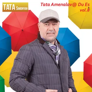 Tata Amenalav @ Du Es, Vol.8 by Tata Simonyan Թաթա Սիմոնյան album cover