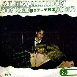 Alex Chilton - Singer Not the Song