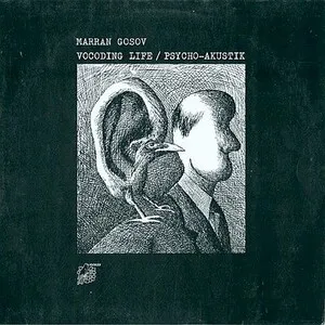 Vocoding Life / Psycho-Akustik by Marran Gosov album cover