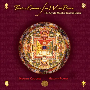 Tibetan Chants for World Peace by The Gyuto Monks Tantric Choir album cover