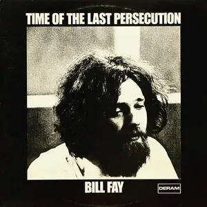 Time of the Last Persecution by Bill Fay album cover