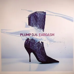 Eargasm by Plump DJs album cover