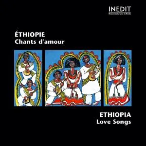 Ethiopie: Chants d'amour / Ethiopia: Love Songs album cover