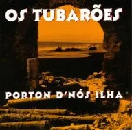 Porton d’ Nôs Ilha by Os Tubarões album cover