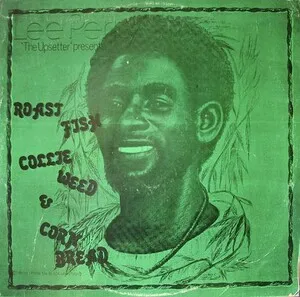 Roast Fish Collie Weed & Corn Bread by Lee Perry album cover