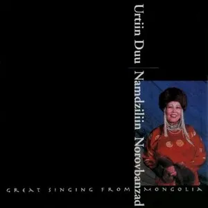 Urtiin Duu: Great Singing From Mongolia