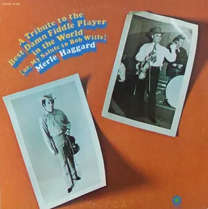 A Tribute to the Best Damn Fiddle Player in the World (Or, My Salute to Bob Wills)