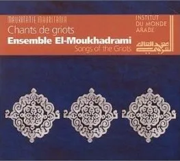 Chants De Griots / Songs of the Griots by Ensemble El-Moukhadrami album cover