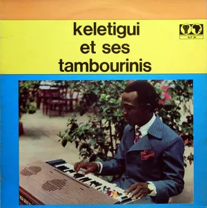Keletigui et ses Tambourinis by Keletigui et ses Tambourinis album cover