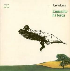 Enquanto há força by José Afonso album cover