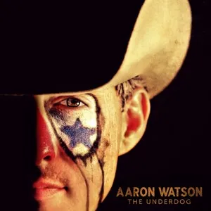 The Underdog by Aaron Watson album cover