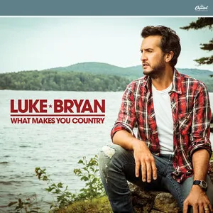 What Makes You Country by Luke Bryan album cover