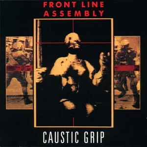 Caustic Grip by Front Line Assembly album cover