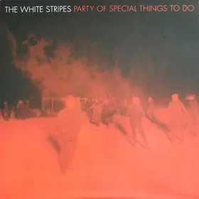 The White Stripes - Party of Special Things to Do / China Pig / Ashtray Heart