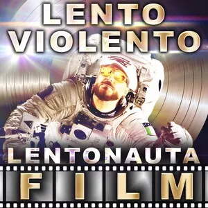 Lentonauta Film by Lento Violento album cover