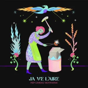Ja ve l'aire by Pep Gimeno 'Botifarra' album cover