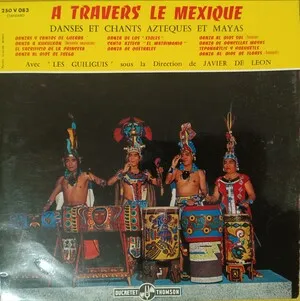 A travers le Mexique - Danses et chants azteques et mayas by Les Guiliguis album cover