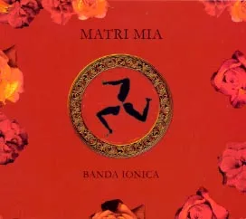 Matri Mia by Banda Ionica album cover