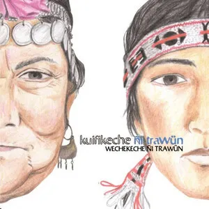 Kuifikeche ñi Trawün by Wechekeche ñi Trawün album cover