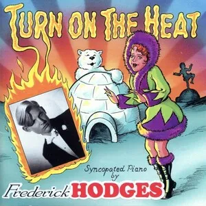 Turn On the Heat by Frederick Hodges album cover