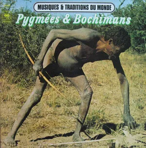 Musiques et traditions du Monde - Pygmées & Bochimans album cover