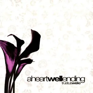 A Heartwell Ending - Trust Us, We Lie