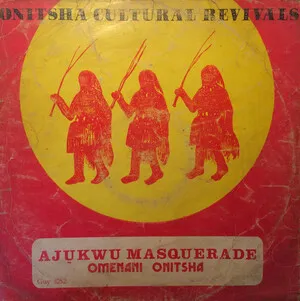 Ajụkwu Masquerade by Onitsha Cultural Revivals album cover