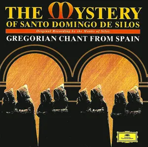 The Mystery of Santo Domingo de Silos: Gregorian Chant from Spain