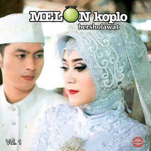 Melon Koplo Bersholawat, Vol. 1 by Vita Alvia / Gus Hilmi / Diyah Safira album cover