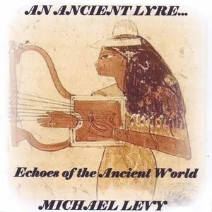 An Ancient Lyre... Echoes of the Ancient World