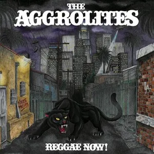 Reggae Now! by The Aggrolites album cover