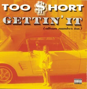 Gettin' It (Album Number Ten) by Too $hort album cover